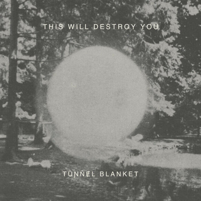 This Will Destroy You - Tunnel Blanket - album artwork